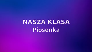 Nasza Klasa  Piosenka [upl. by Ivah]