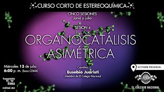 Sesión 4 Organocatálisis asimétrica  Curso corto de estereoquímica [upl. by Eimaraj]