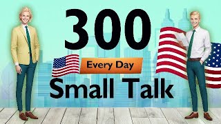 300 Small Talk Questions and Answers  Real English Conversation [upl. by Suoilenroc]