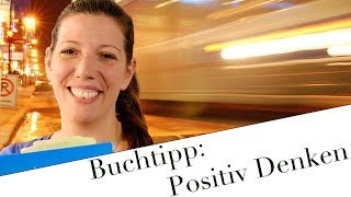 Buchtipp  Positiv Denken [upl. by Bloomer715]