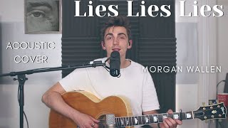 Lies Lies Lies  Morgan Wallen Cover [upl. by Imuy]