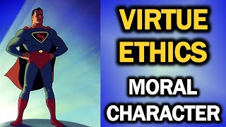 Virtue Ethics Moral Character Ep39 [upl. by Nattirb]