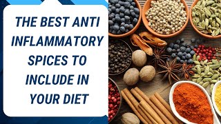 The best anti inflammatory spices to include in your diet Vital Spark Insights inflammation [upl. by Naellij]