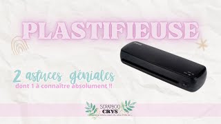 PLASTIFIEUSE  2 super ASTUCES qui changeront tout  Dont 1 ASTUCE à connaître ABSOLUMENT [upl. by Elrahc]