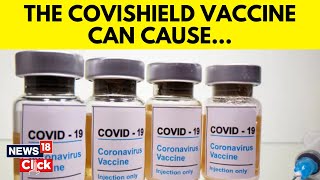 Covid19 Vaccine  AstraZeneca Admits Covishield Jab Has Rare SideEffect Should You Worry  N18V [upl. by Romito]