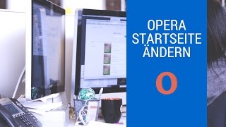 Opera Browser Startseite ändern 2017 [upl. by Kerby175]