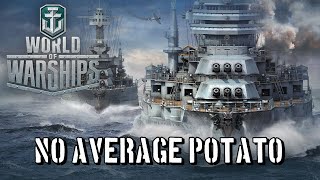 World of Warships  No Average Potato [upl. by Gniw23]