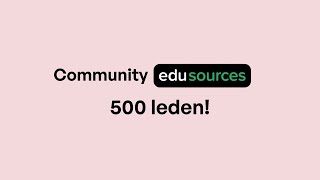 500 leden op Community edusources  Digitale leermaterialen [upl. by Annawyt861]