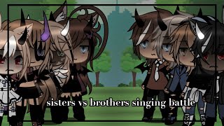 Sisters vs Brothers singing battle gacha life Made By • L O V E • [upl. by Leonidas126]