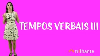 Tempos Verbais III [upl. by Ynnej957]