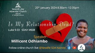 Sabbath Morning Worship  quotIs My Relationship Deadquot  Millicent Odhiambo  20th Jan 2024 [upl. by Yatnoed345]