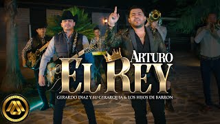 Gerardo Diaz y Su Gerarquia Hijos De Barron  Arturo El Rey Video Oficial [upl. by Feodor]