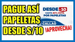 PAGA TUS PAPELETAS DEL CALLAO A S10 SOLES O CON REBAJA DEL 80 PAPELETAS CALLAO 2024 [upl. by Yblek]