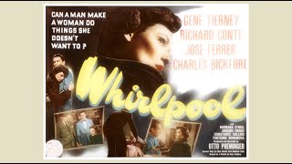 Whirlpool 1950 Crime Drama Film Noir Gene Tierney Richard Conte Jose Ferrer Charles Bickford [upl. by Akimad]