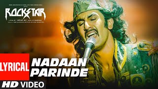 Rockstar NADAAN PARINDE Lyrical Video  Ranbir Kapoor  AR Rahman  Mohit Chauhan [upl. by Irdua]