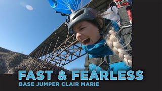 Jumping Off the Edge With Base Jumper Clair Marie  quotFast amp Fearlessquot Ep 3 [upl. by Candless]