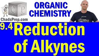 94 Reduction of Alkynes  Organic Chemistry [upl. by Illek]