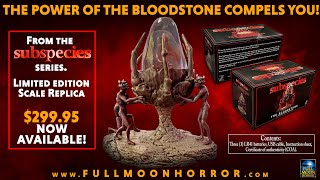 Bloodstone Limited Edition Replica  Subspecies [upl. by Eizle621]