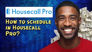 How to schedule in Housecall Pro [upl. by Meeki]