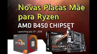 🔥 Novas Placas Mãe para AMD Ryzen – Lançamento do Chipset B450 PCGAMER 21 [upl. by Abate872]