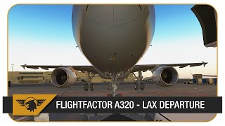 XPLANE 11 FLIGHTFACTOR A320 FIRST IMPRESSIONS  LAX  DFW  LAX DEPARTURE [upl. by Eindys]