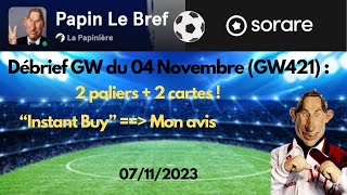 SORARE  Débrief GW421  avis quotInstant Buyquot [upl. by Nibas]