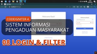 08 Login amp Filter  Sistem Informasi Pengaduan Masyarakat [upl. by Ventre]