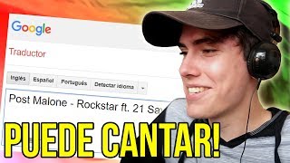 Usando el traductor de Google para cantar [upl. by Silvain203]