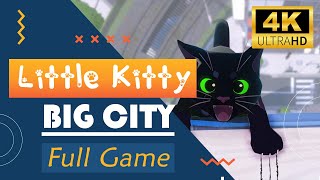 Little Kitty Big City  Full Game Walkthrough 4K 60FPS No Commentary [upl. by Laband]