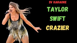 Taylor Swift  Crazier  Karaoke [upl. by Machute]