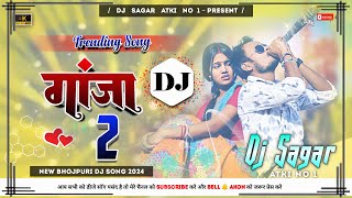 Ganja Ganja Karo Raja Raj Bhai  New Khortha Dj Song 2024  Tapa Tap Dnc Mix  Dj Sagar Atki [upl. by Wesle]