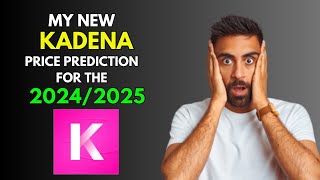 My New KADENA KDA Price Prediction for 20242025 [upl. by Yrffoeg]