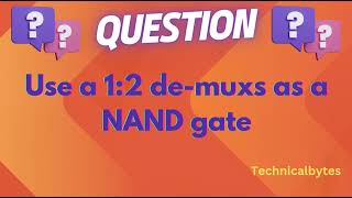 Use a 1 is 2 Demultiplexer as an NAND Gate [upl. by Auhsuj]