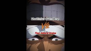 Vice Admiral  Prime Garp Vs Fleet Admiral Akainu [upl. by Ybba]