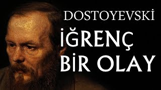 quotİğrenç bir olayquot Fyodor Dostoyevski tek parça sesli kitap okuyan AKIN ALTAN [upl. by Dnaltiak]