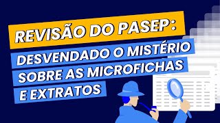 Revisão do PASEP como analisar as microfichas e extratos do PASEP [upl. by Iggy]