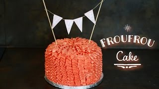 RECETTE GATEAU FROUFROU CREME AU BEURRE  RUFFLE BUTTERCREAM ICING CAKE [upl. by Ashlie]