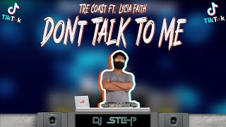 Tre Coast ft Lycia Faith  Dont Talk to me Dj Step TechnoBudots Tiktok 2023 [upl. by Saidel322]