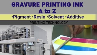 Gravure Printing Ink A to Z  Pigmentresinsolvent additive [upl. by Kleper797]