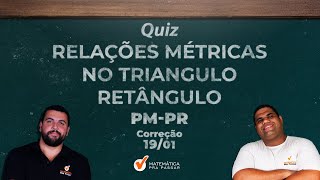 Relações Métricas no Triângulo Retângulo para PMPR  correção do quiz [upl. by Yahsel]