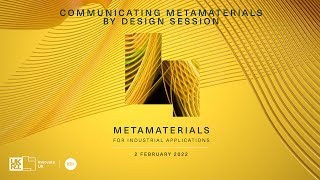 Metamaterials for Industrials Applications  Communicating Metamaterials by Design Session [upl. by Nawj]