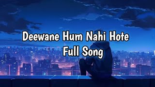 Deewane Hum Nahi Hote Full Song  SlowedReverb  Rockstar Vibes [upl. by Noral877]