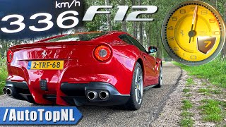 FERRARI F12 0336 ACCELERATION TOP SPEED POV amp INSANE SOUND by AutoTopNL [upl. by Yellac311]