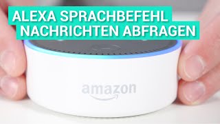 Amazon Echo Alexa  Nachrichten abfragen [upl. by Oir]