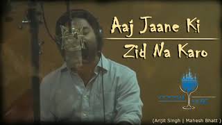 Aaj Jaane Ki Zid Na Karo Arijit Singh  Cocktail Music [upl. by Anayit]