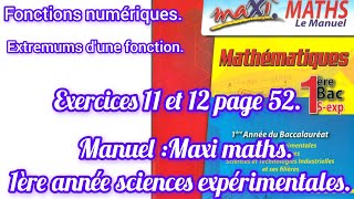 maxi maths  exercices 11 et 12 page 52 extremums dune fonction1bac sciences [upl. by Nireves]