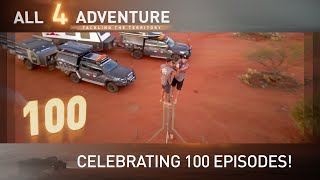 Celebrating 100 Episodes ► All 4 Adventure TV [upl. by Janna]