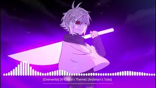 Overwrite XCharas Theme Ardimans Take [upl. by Aramo386]