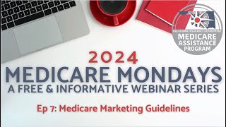 Medicare Monday Ep 7 Medicare Marketing Guidelines [upl. by Nnaassilem]