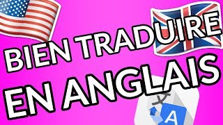 Faire une bonne traduction en anglais [upl. by Melisenda]